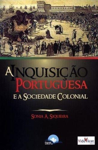 Imagem de A Inquisição Portuguesa E A Sociedade Colonial - Editora Fonte Editorial