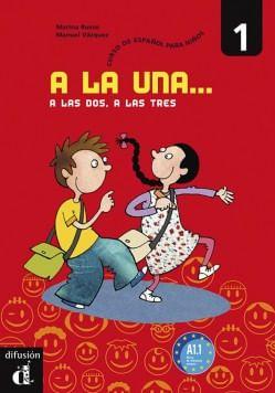 Imagem de A la una, a las dos, a las tres 1 - libro del alumno