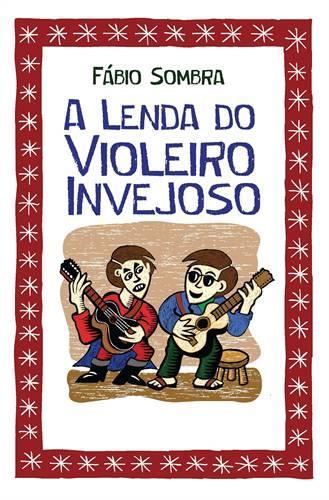 A Lenda do Violeiro Invejoso - Escarlate - Livros de Literatura ...