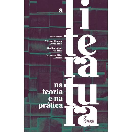 Imagem de A literatura na teoria e na prática - PIMENTA CULTURAL
