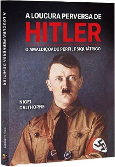 Imagem de A Loucura Perversa De Hitler - Pé da Letra