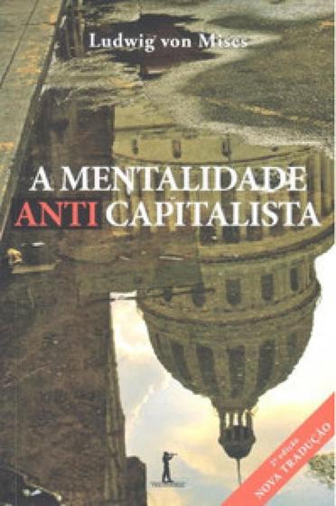 Imagem de A mentalidade anticapitalista - Vide Editorial