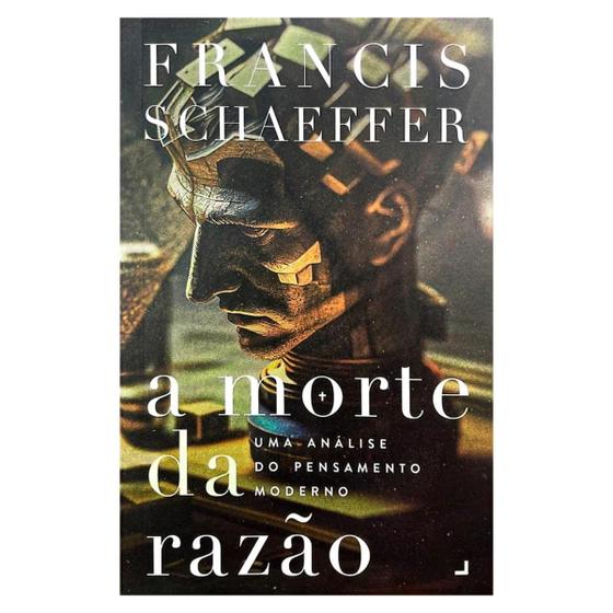 Imagem de A Morte da Razão - Francis Schaeffer