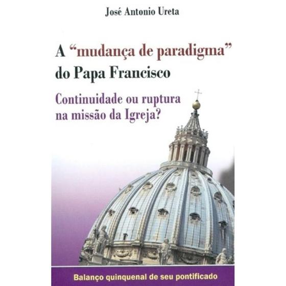 Imagem de A "mudança de paradigma" do Papa Francisco - Petrus/Artpress Editora