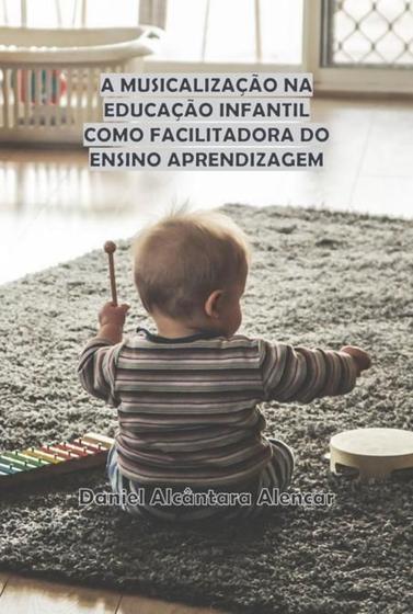 Imagem de A musicalização na educação infantil como facilitadora do ensino aprendizagem