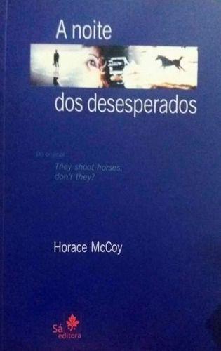 Imagem de A Noite dos Desesperados - Livro de Horace McCoy