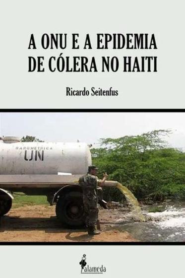 Imagem de A ONU e a Epidemia De Cólera No Haiti - ALAMEDA EDITORIAL