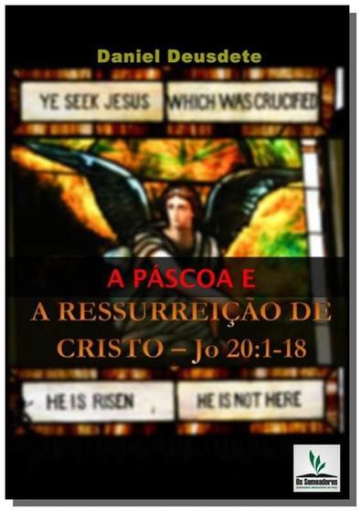 Imagem de A pascoa e a ressurreicao de cristo - CLUBE DE AUTORES