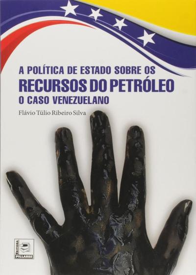 Imagem de A Política de Estado sobre os Recursos do Petróleo - O Caso Venezuelano - Pillares