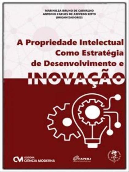 Imagem de A propriedade intelectual como estratégia de desenvolvimento e inovação