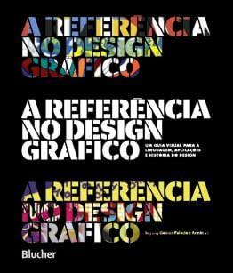 Imagem de A Referência no Design Gráfico: Um Guia Visual para a Linguagem, Aplicações e História do Design