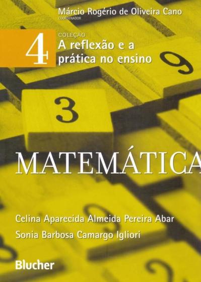 Imagem de A Reflexão e A Prática No Ensino. Matemática - Volume 4 - Edgard Blücher
