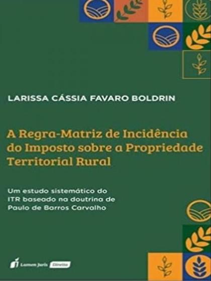 Imagem de A regra-matriz de incidência do imposto sobre a propriedade territorial rural - 2022