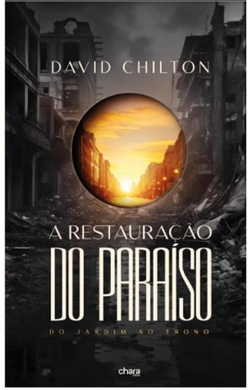 Imagem de A Restauracao do Paraiso - David Chilton