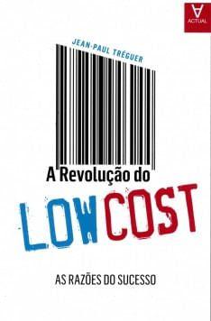 Imagem de A revolução do low cost: as razões do sucesso - Actual Editora - Almedina