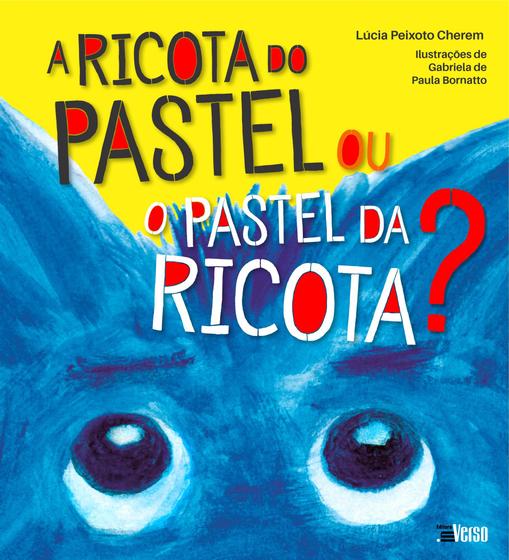 Imagem de A Ricota e o pastel ou o pastel da Ricota - Editora InVerso 