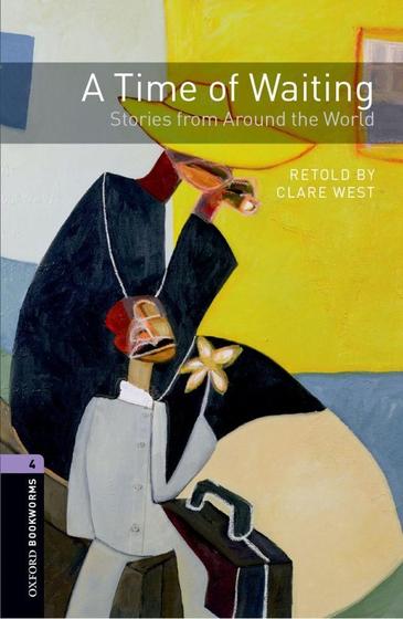 Imagem de A Time Of Waiting: Stories From Around The World - Oxford Bookworms Library - Level 4 - Third Edition - Oxford University Press - ELT