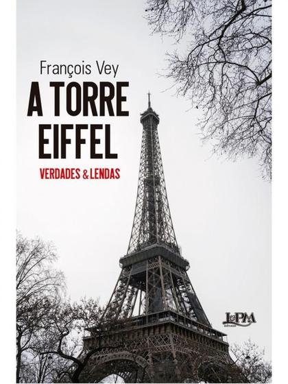 Imagem de A TORRE EIFFEL  Autor: VEY, FRANÇOIS - L&PM