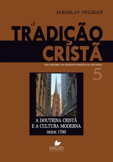 Imagem de A Tradição Cristã Volume 5, Jaroslav Pelikan - Vida Nova