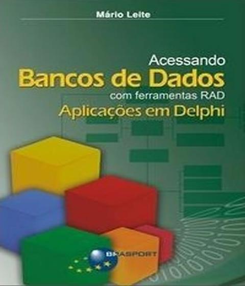 Imagem de Acessando bancos de dados com ferramentas rad   aplicacoes em delphi - Brasport