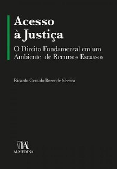 Imagem de Acesso à justiça: o direito fundamental em um ambiente de recursos escassos