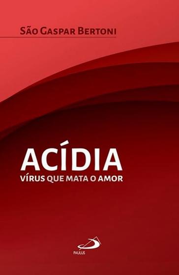 Imagem de Acidia - virus que mata o amor - PAULUS