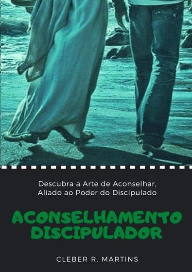 Imagem de Aconselhamento discipulador: descubra a arte de aconselhar, aliado ao poder do discipulado