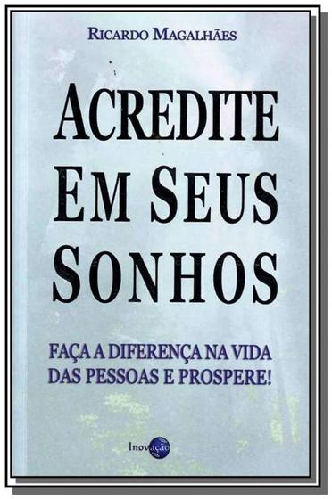 Acredite em seus sonhos - Livro facil Menor preço em Acredite em seus sonhos - Livro facil