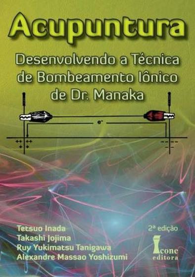 Imagem de Acupuntura:Desenvolvimento A Técnica Bombeamento Iônico de Dr.Manaka