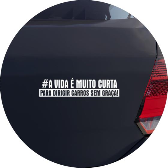 Imagem de Adesivo de Carro A Vida É Muito Curta Carro Sem Graça - Cor Azul Claro