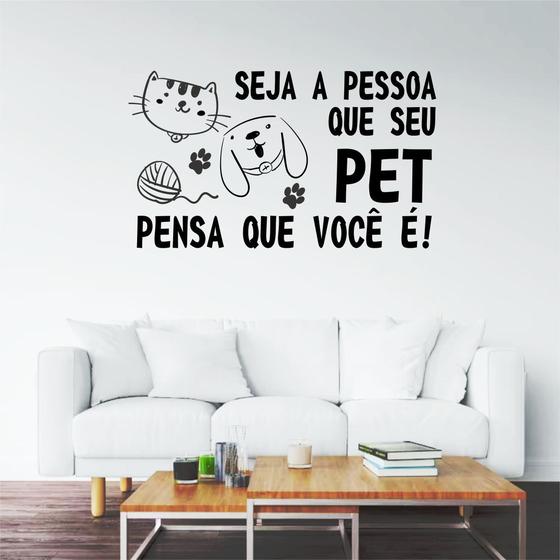 Adesivo de Frases Para Pet Shop e Veterinária Seja a Pessoa - Colakoala ...