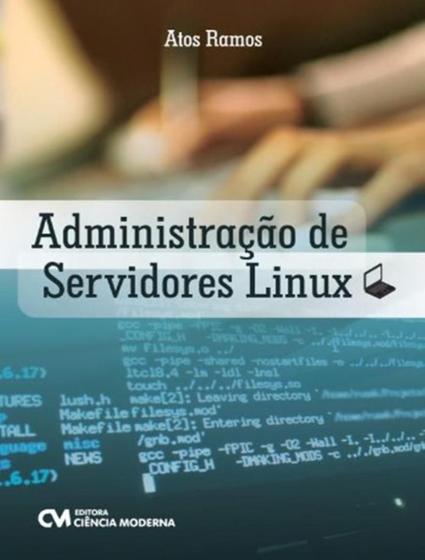 Imagem de Administracao de servidores linux - CIENCIA MODERNA