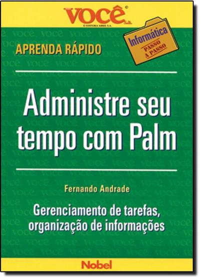 Imagem de Administre Seu Tempo Com Palm - Coleção Você S. A - NOBEL