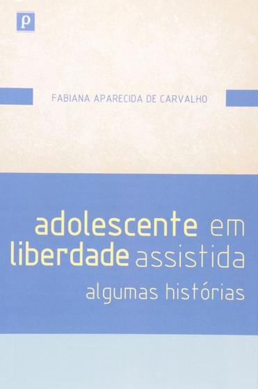 Imagem de Adolescente em liberdade assistida - PACO EDITORIAL