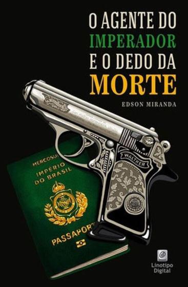 Imagem de Agente Do Imperador e o Dedo Da Morte,o - LINOTIPO DIGITAL EDITORA