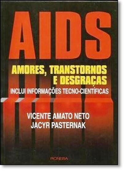 Imagem de Aids - Amores, Transtornos e Desgraças