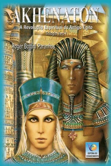 Imagem de Akhenaton - A Revolução Espiritual do Antigo Egito - Editora do Conhecimento