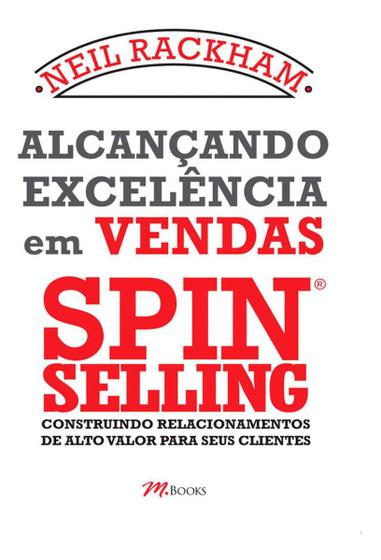 Imagem de Alcançando Excelência Em Vendas Spin Selling Neil Rackham