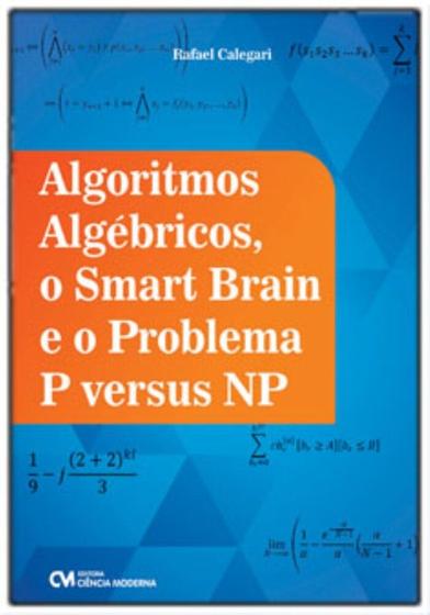 Imagem de Algoritmos Algébricos, o Smart Brain e o Problema P versus NP2022