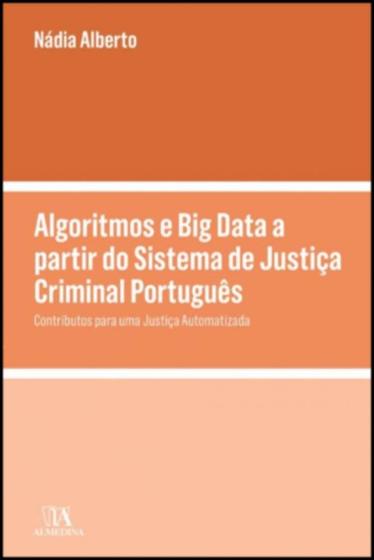 Imagem de Algoritmos e Big Data a Partir do Sistema de Justiça Criminal Português