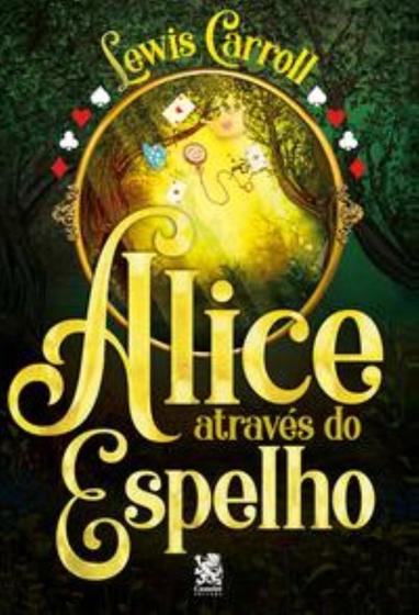 Imagem de Alice Através Do Espelho - Lewis Carroll - Capa Especial + Marcador De Páginas - CAMELOT EDITORA