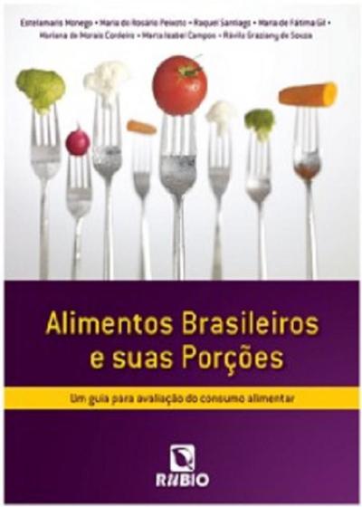 Imagem de Alimentos brasileiros e suas porções: um guia para avaliação do consumo alimentar - Editora Rúbio