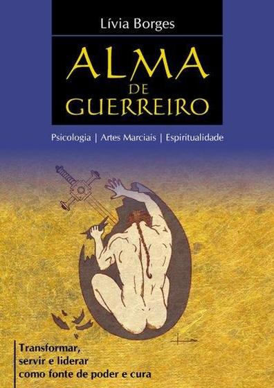 Imagem de Alma de Guerreiro - PRO CONSCIENCIA EDITORA