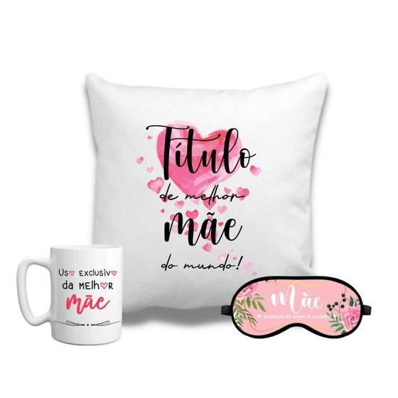 Imagem de Almofada 45X45 Melhor Mãe + 1 Máscara Tapa Olho + 1 Caneca