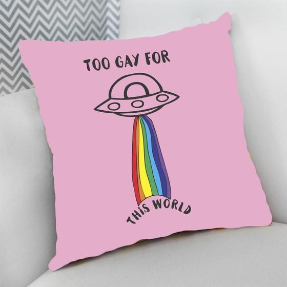 Imagem de Almofada Decorativa Cheia c/ Zíper 40x40cm, Too Gay For This World