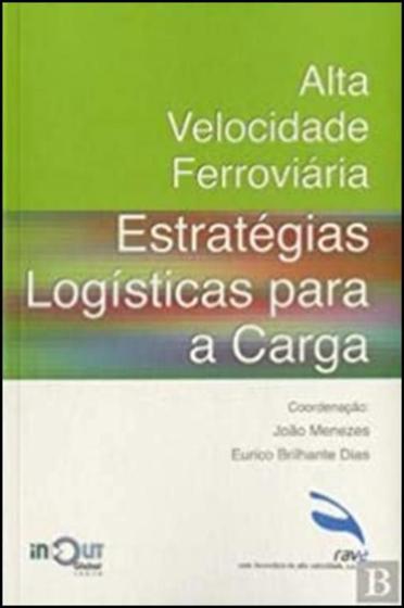 Imagem de Alta velocidade ferroviaria: estrategias logistica