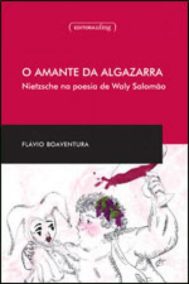 Imagem de Amante da algazarra, o - nietzsche na poesia de waly salomao - coleçao humanitas pocket