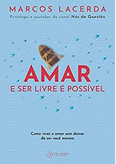 Imagem de Amar E Ser Livre É Possível Livro Marcos Lacerda