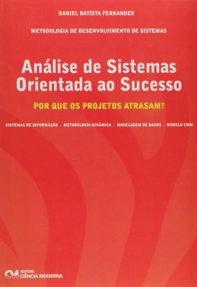 Imagem de Análise de Sistemas Orientada ao Sucesso: Por Que os Projetos Atrasam