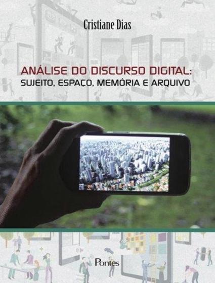 Imagem de Analise do discurso digital - sujeito, espaco, memoria e arquivo - PONTES EDITORES